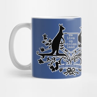 We live on stolen land black/white image Mug